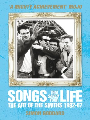 cover image of Songs That Saved Your Life--The Art of the Smiths 1982-87 (revised edition)